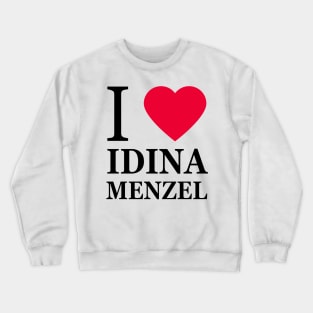 I love Idina Menzel Crewneck Sweatshirt